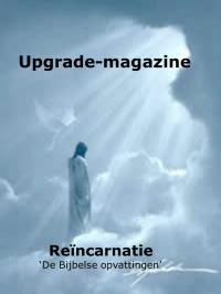 Upgrade-magazine ReÃncarnatie De Bijbelse opvattingen 200x200